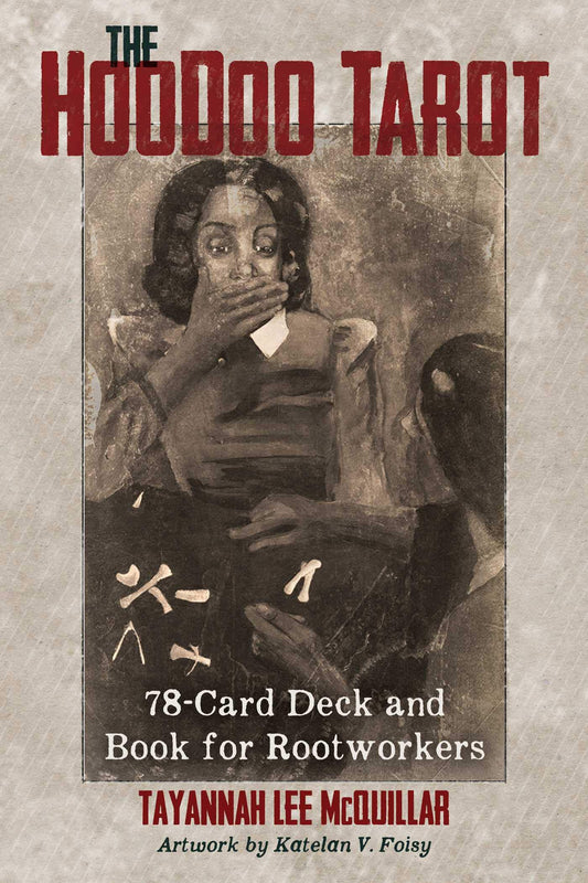 The Hoodoo Tarot: 78-Card Deck and Book for Rootworkers